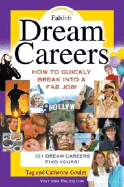 Dream Careers: How to Quickly Break Into a Fab Job!