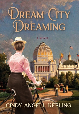 Dream City Dreaming - Keeling, Cindy Angell