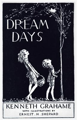 Dream Days - Grahame, Kenneth