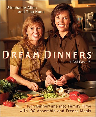 Dream Dinners - Allen, Stephanie, and Kuna, Tina