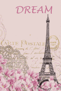 Dream: Eiffel Tower on Pink Notepaper - Lined Journal for Women