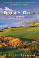 Dream Golf: The Making of Bandon Dunes