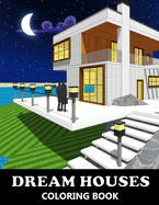 Dream Houses Coloring Book: Exterior Architecture Designs - Real Estate Buildings - Architectural Colouring Book for Adults - Vol.2