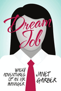 Dream Job: Wacky Adventures of an HR Manager
