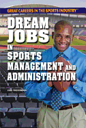 Dream Jobs in Sports Management and Administration