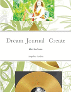 Dream Journal Create: Dare to Dream