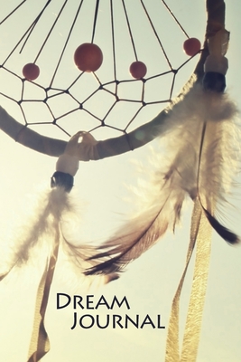 Dream Journal: Diary / Notebook / Log Book / Workbook for Your Dreams and their Interpretations and More - Publishing, Journal Worldz