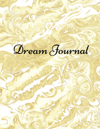 Dream journal: Notebook For Recording, Tracking And Analysing Your Dreams