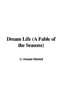 Dream Life (a Fable of the Seasons)