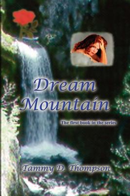 Dream Mountain - Thompson, Tammy D