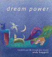 Dream Power: Transform Your Life through Your Dreams