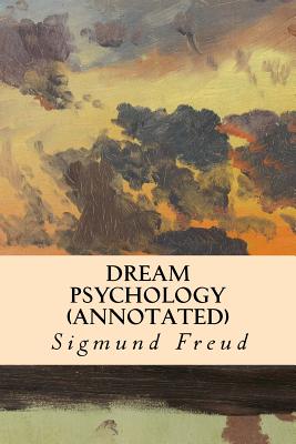 DREAM PSYCHOLOGY (annotated) - Eder, M D (Translated by), and Freud, Sigmund