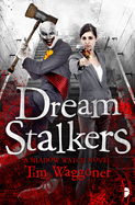Dream Stalkers: The Shadow Watch Book Two