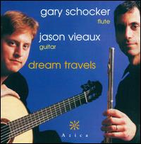 Dream Travels - Gary Schocker (flute); Jason Vieaux (guitar)