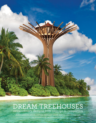 Dream Treehouses - Laurens, Alain
