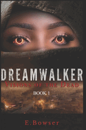 Dream Walker: Visions Of The Dead Book 1