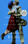 Dream When You're Feeling Blue - Berg, Elizabeth