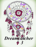 Dreamcatcher 3 - Coloring Book (Adult Coloring Book for Relax)
