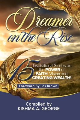 Dreamer on the Rise - Brown, Les (Foreword by), and George, Kishma A