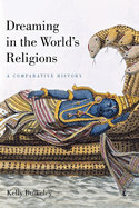 Dreaming in the World's Religions: A Comparative History