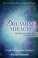 Dreaming Miracles: Spiritual Messages That Help and Heal