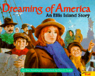 Dreaming of America Ellis Island Story