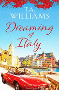 Dreaming of Italy: A stunning and heartwarming holiday romance