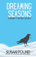 Dreaming Seasons: A Family's Secret Legacy