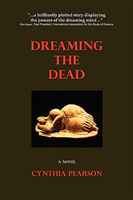 Dreaming the Dead - Pearson, Cynthia