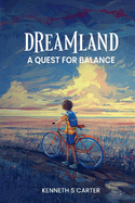 Dreamland: A Quest for Balance