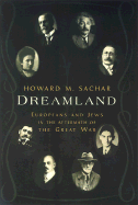 Dreamland: Europeans and Jews in the Aftermath of the Great War