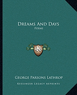 Dreams And Days: Poems