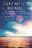 Dreams and Spirituality: A Handbook for Ministry, Spiritual Direction and Counselling