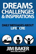 Dreams, Challenges, & Inspirations: Daily Messages About Life & CRE