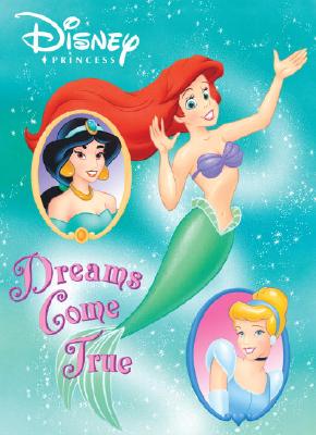 Dreams Come True (Disney Princess) - Random House Disney