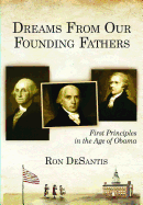 Dreams from Our Founding Fathers: First Principles in the Age of Abama
