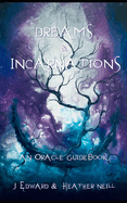 Dreams & Incarnations - An Oracle Guidebook