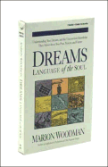 Dreams: Language of the Soul