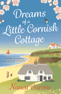 Dreams of a Little Cornish Cottage: A cosy and uplifting romance that you won't be able to put down