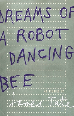 Dreams of a Robot Dancing Bee - Tate, James