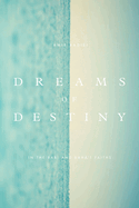 Dreams of Destiny in the Babi and Baha'i Faiths