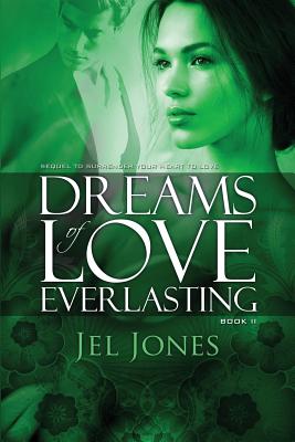 Dreams of Love Everlasting - Jones, Jel