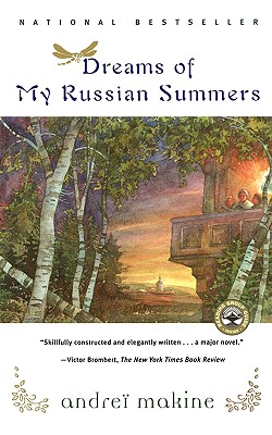 Dreams of My Russian Summers - Makine, Andrei, and Makine, and Strachan, Geoffrey (Translated by)