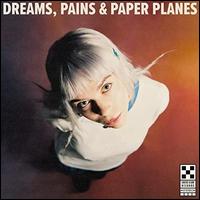 Dreams, Pains & Paper Planes - Pixey