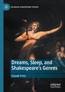 Dreams, Sleep, and Shakespeare's Genres