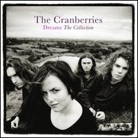 Dreams: The Collection - The Cranberries