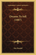 Dreams to Sell (1887)