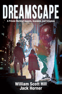 Dreamscape: A Private World of Secrets, Scandals, and Schemes