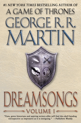Dreamsongs, Volume I - Martin, George R R, and Dozois, Gardner (Introduction by)
