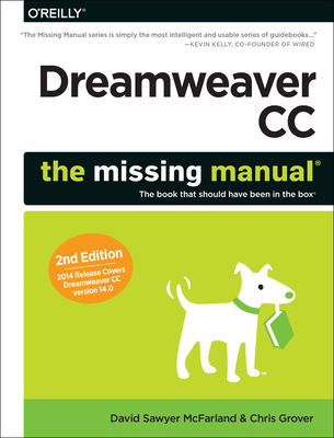 Dreamweaver CC: The Missing Manual: Covers 2014 Release - McFarland, David, and Grover, Chris